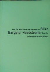 Okładka książki Headcleaner: Text Für Einstürzende Neubauten/Text for Collapsing New Buildings Blixa Bargeld