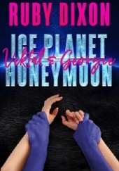 Okładka książki Ice Planet Honeymoon: Vektal and Georgie: Ruby Dixon