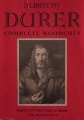Okładka książki The Complete Woodcuts of Albrecht Dürer Albrecht Dürer,&nbsp;Willi Kurth