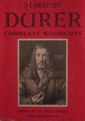 Okładka książki The Complete Woodcuts of Albrecht Dürer Albrecht Dürer, Willi Kurth