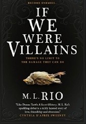Okładka książki If We Were Villains M. L. Rio