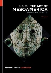 Okładka książki The Art of Mesoamerica. From Olmec to Aztec Mary Ellen Miller