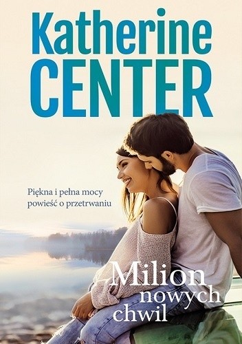 Okładka książki Milion nowych chwil Katherine Center