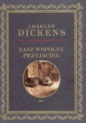 Okładka książki Nasz Wspólny Przyjaciel tom 4 Charles Dickens