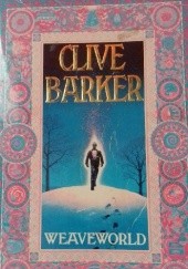 Okładka książki Weaveworld Clive Barker