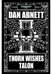 Okładka książki Thorn Wishes Talon Dan Abnett
