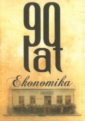 Okładka książki 90 lat Ekonomika Monika Walencik-Kadamus