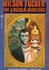 Okładka książki The Lincoln Hunters Wilson Tucker