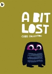 Okładka książki A Bit Lost Chris Haughton