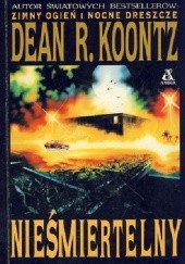 Okładka książki Nieśmiertelny Dean Koontz