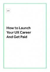 Okładka książki How to Launch Your UX Career and Get Paid Jerry Cao, Giuseppe Getto