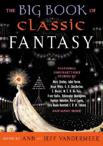 Okładka książki The Big Book of Classic Fantasy Ann VanderMeer, Jeff VanderMeer