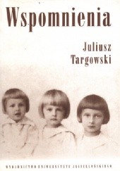 Okładka książki Wspomnienia. Juliusz Targowski