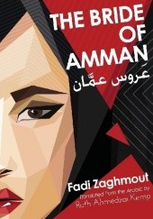 Okładka książki The bride of Amman Fadi Zaghmout