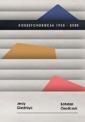 Okładka książki Korespondencja 1950-2000 Jerzy Giedroyć, Bohdan Osadczuk
