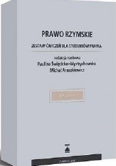 Okładka książki Prawo Rzymskie. Zestaw ćwiczeń dla studentów prawa Michał Araszkiewicz, Paulina Święcicka-Wystrychowska