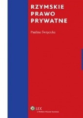 Okładka książki Rzymskie prawo prywatne. Repetytorium Paulina Święcicka-Wystrychowska