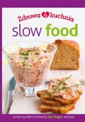 Okładka książki Slow food Zdrowa kuchnia praca zbiorowa