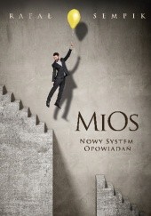 Okładka książki MiOs. Nowy system opowiadań Rafał Sempik