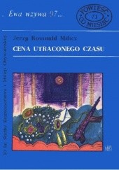 Okładka książki Cena utraconego czasu Jerzy Romuald Milicz