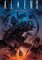 Okładka książki Aliens: Dust to Dust (Wydanie zbiorcze) Rain Beredo, Gabriel Hardman