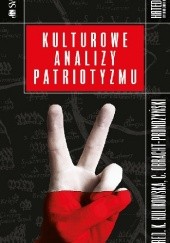 Okładka książki Kulturowe analizy patriotyzmu Katarzyna Kulikowska, Cezary Obracht-Prondzyński