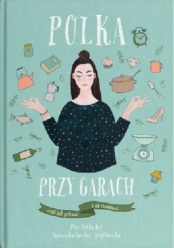 Polka przy garach czyli jak gotować i nie zwariować pdf chomikuj