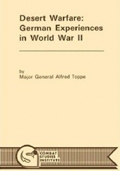 Okładka książki Desert warfare: German experiences in world war II Alfred Toppe