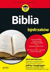 Okładka książki Biblia dla bystrzaków Jeffrey Geoghegan, Michael Homan