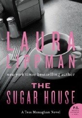 Okładka książki The Sugar House Laura Lippman