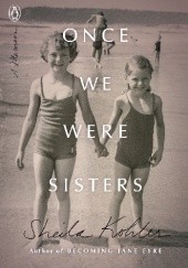 Okładka książki Once We Were Sisters Sheila Kohler