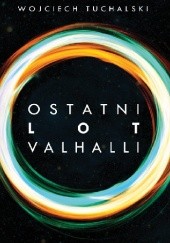 Okładka książki Ostatni lot Valhalli Wojciech Tuchalski