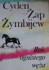 Okładka książki Rok ognistego węża Cyden-Żap Żymbijew