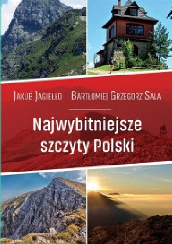 Okładka książki Najwybitniejsze szczyty Polski Jakub Jagiełło, Bartłomiej Grzegorz Sala