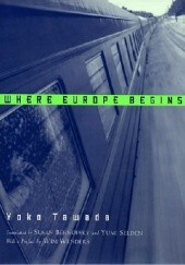 Okładka książki Where Europe Begins Yōko Tawada