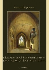 Okładka książki Klasztor pod Sandomierzem Franz Grillparzer
