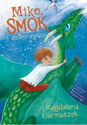 Okładka książki Miko smok i dziewczynka Magdalena Kiermaszek