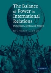 The Balance of Power in International Relations. Metaphors, Myths and Models