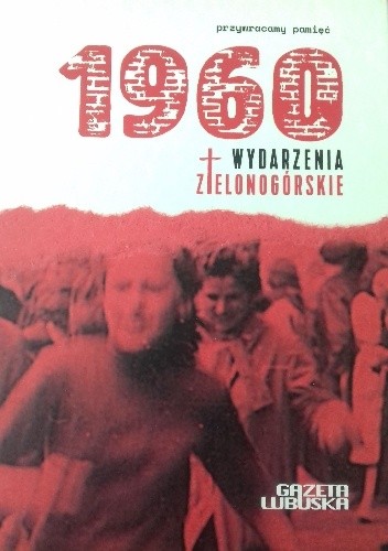 Okładka książki Przywracamy pamięć 1960 Wydarzenia Zielonogórskie Dariusz Chajewski