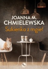 Okładka książki Sukienka z mgieł Joanna Maria Chmielewska