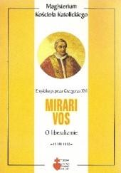 Okładka książki Mirari vos (O liberalizmie) Grzegorz XVI