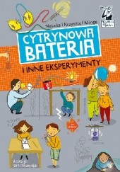 Okładka książki Cytrynowa bateria i inne eksperymenty Krzysztof Minge, Natalia Minge
