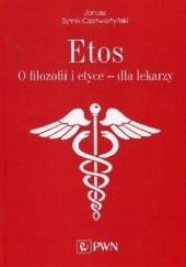 Etos O filozofii i etyce dla lekarzy