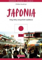 Okładka książki Japonia. Kraj który wszystkim zadziwia Zdzisław Kowalczyk