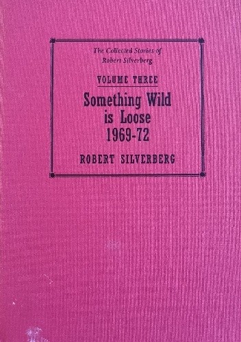 Okładki książek z cyklu The Collected Stories of Robert Silverberg