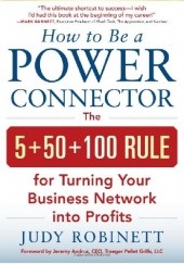 Okładka książki How to be a Power Connector Judy Robinett