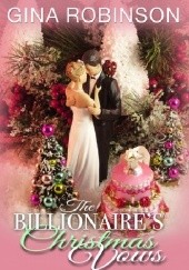 Okładka książki The Billionaires Christmas Vows Gina Robinson