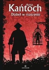 Okładka książki Diabeł w maszynie Anna Kańtoch