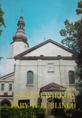 Okładka książki Siedem wieków fary w Lublińcu. Kościół św. Mikołaja od XIV do XX wieku Jan Fikus