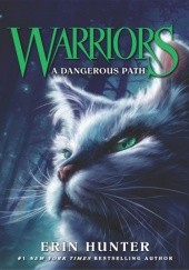 Okładka książki Warriors #5: A Dangerous Path Erin Hunter